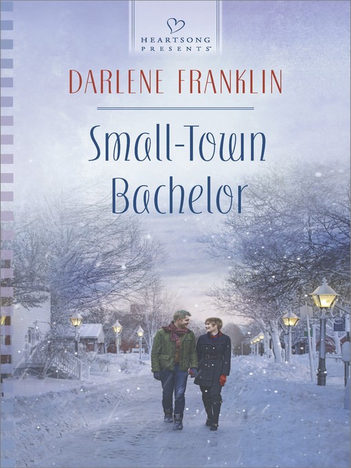 Title details for Small-Town Bachelor by Darlene Franklin - Available